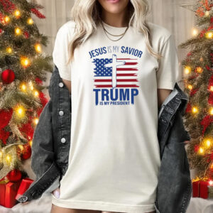 Trump 2024 Shirts, Jesus Is My Savior Trump Is My President T-Shirts1