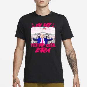 Trump 2024 shirt, In my Trump girl era 2024 shirts3