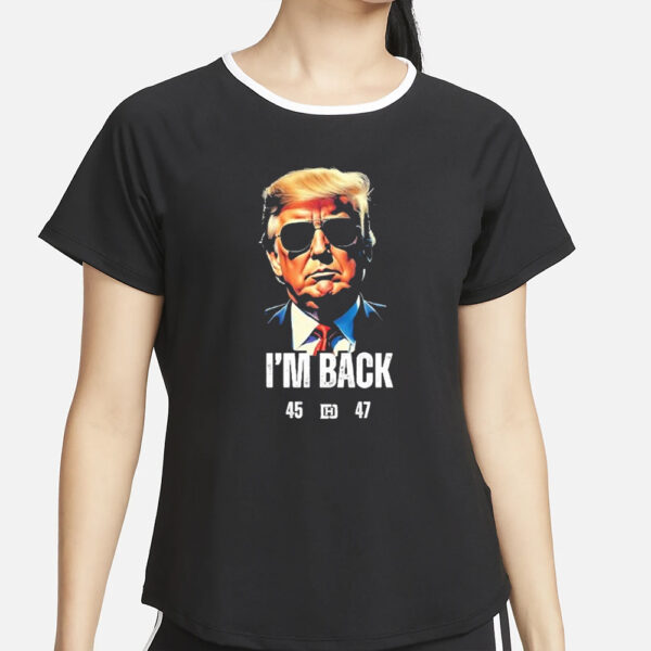 Trump 2024 shirt, Trump I’m Back 45 47 Shirts1