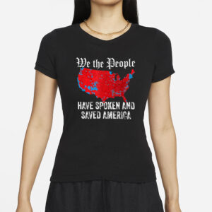 Trump 2024 shirt, We The People Have Spoken Trump 2024 Election Map 2024 Shirt