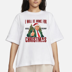 Trump 2025 Christmas Shirt, Trump I'll Be Home For Christmas Shirts