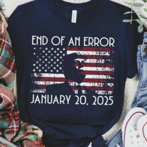 Trump And Of Error January 20, 2025 TShirt