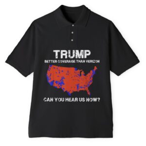 Trump Better Coverage Than Verizon Polo Shirt