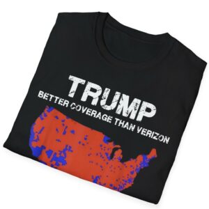 Trump Better Coverage Than Verizon Shirts