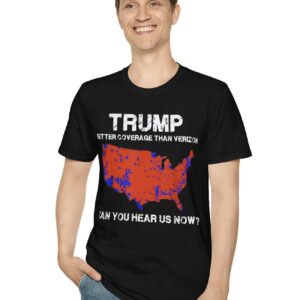 Trump Better Coverage Than Verizon TShirts