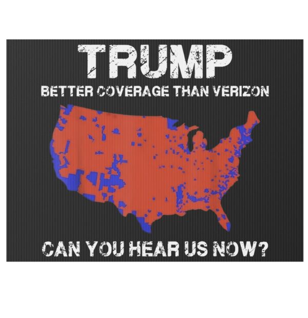 Trump Better Coverage Than Verizon Yard Sign