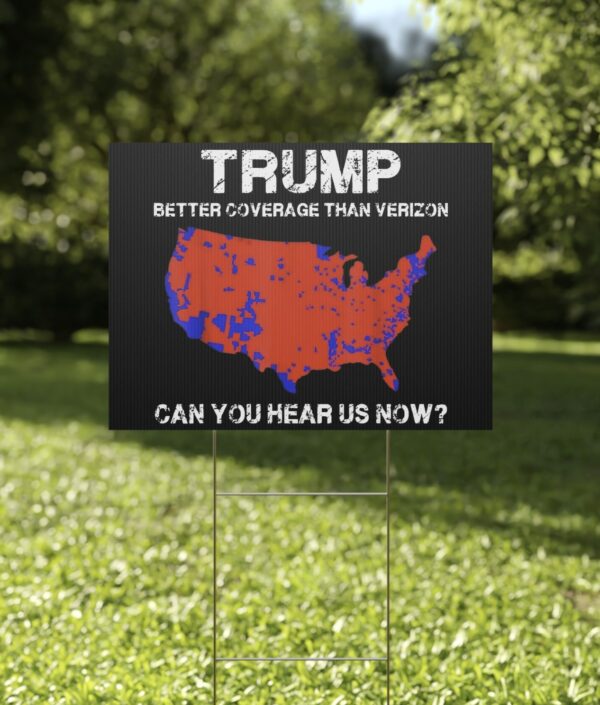 Trump Better Coverage Than Verizon Yard Sign US