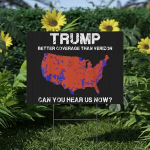 Trump Better Coverage Than Verizon Yard Sign USA