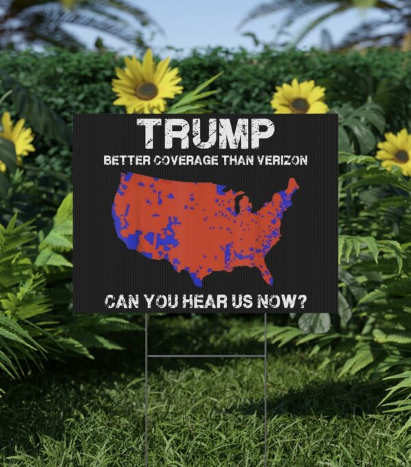 Trump Better Coverage Than Verizon Yard Sign USA