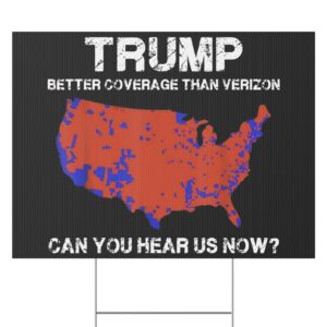 Trump Better Coverage Than Verizon Yard Signs