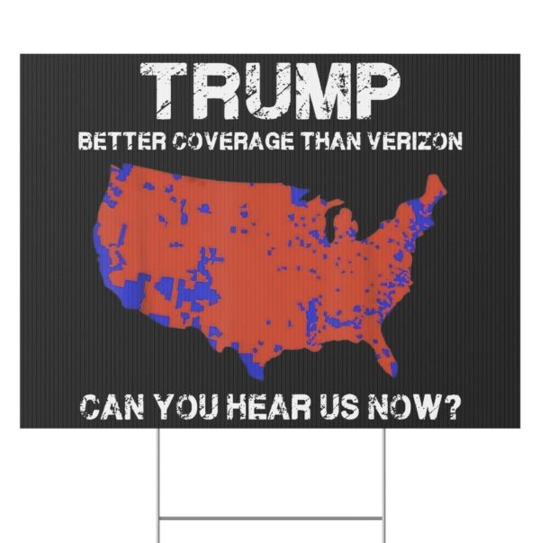 Trump Better Coverage Than Verizon Yard Signs