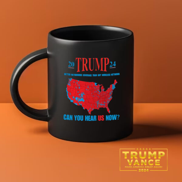 Trump Coverage Can You Hear Us now Mug, Trump Mugs1