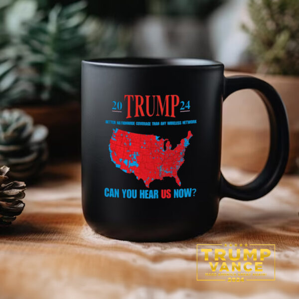 Trump Coverage Can You Hear Us now Mug, Trump Mugs2