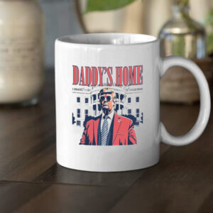 Trump Daddy Will Celebrate Homecoming Party In Washington DC Mug2