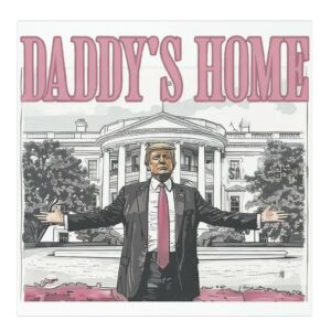 Trump Daddys Home White House Car Magnets, Sticker