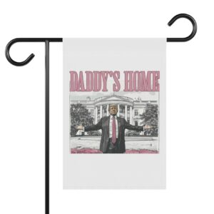 Trump Daddys Home White House Flags USA