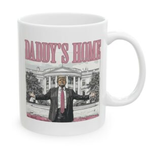 Trump Daddys Home White House Mugs