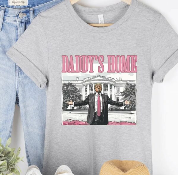 Trump Daddy’s Home White House TShirt