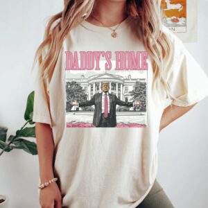 Trump Daddy’s Home White House TShirt Us Pro