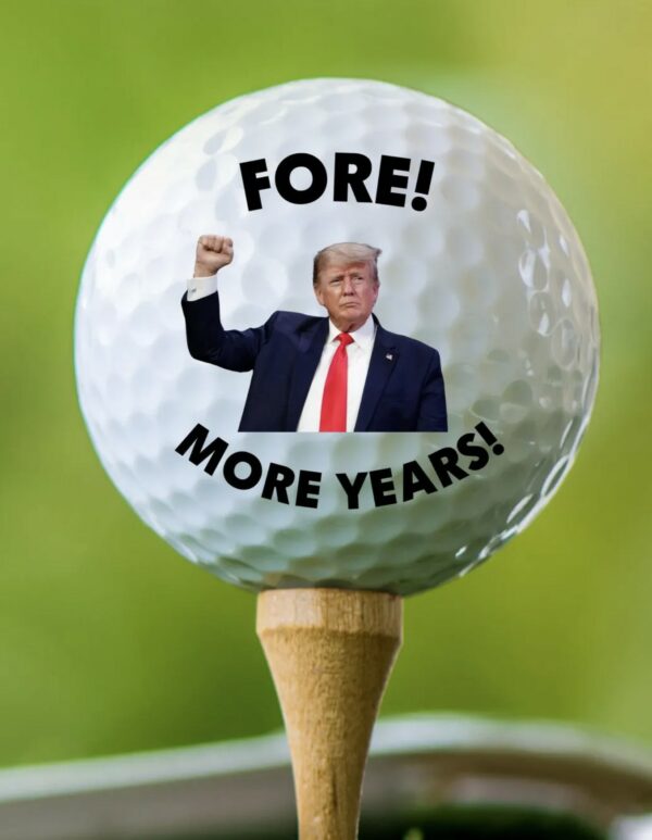 Trump Fore! More Years! Golf Ball US