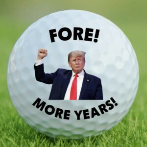 Trump Fore! More Years! Golf BallS