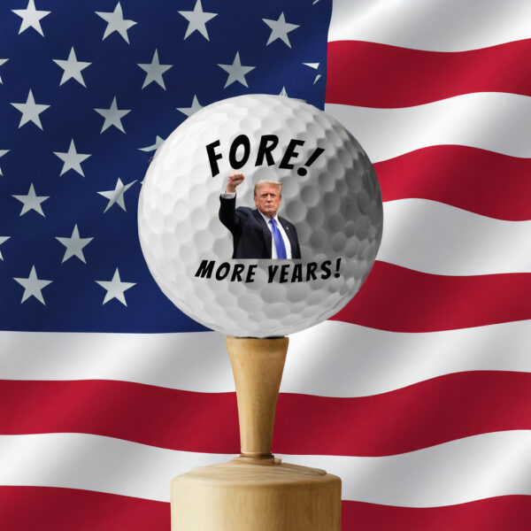 Trump Golf Ball Fore! More years US