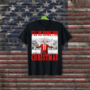 Trump - I'll Be Home For Christmas T-Shirt