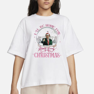 Trump I'll Be Home for Christmas, Humorous Trump Christmas T-Shirt