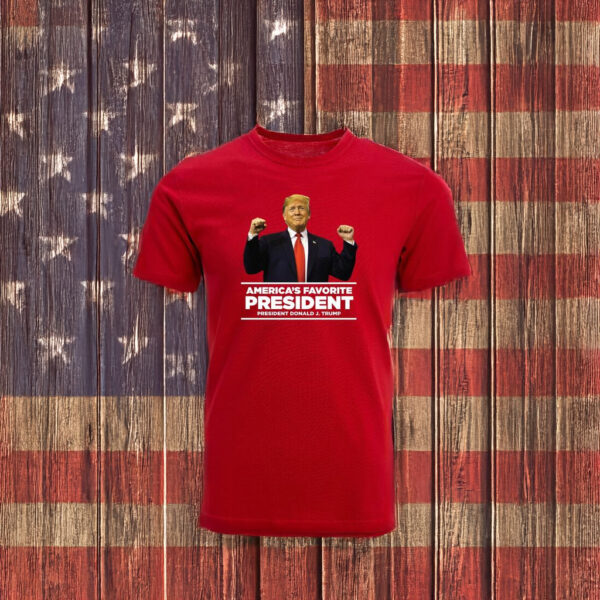 Trump MAGA America's Favorite President T-Shirt