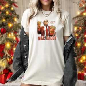 Trump Mac Daddy Sweatshirt, Trump Support Team, Trump MAGA T-Shirt1