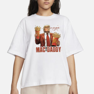 Trump Mac Daddy shirt, Trump Support Team, Trump MAGA T-Shirts