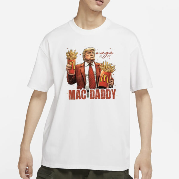 Trump Mac Daddy shirt, Trump Support Team, Trump MAGA T-Shirts2