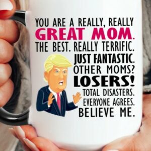 Trump Mom Mug, Mothers Day Funny Mom Coffee Cup, Gift Mugs