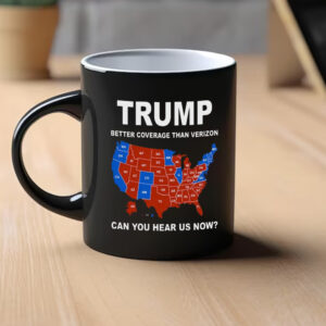 Trump Mug, Better Coverage Than Verizon Mug, Premium Mug