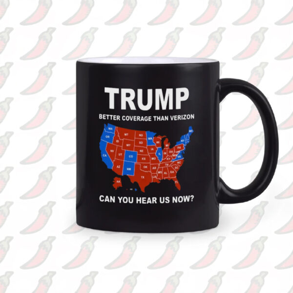 Trump Mug, Better Coverage Than Verizon Mug, Premium Mugs1