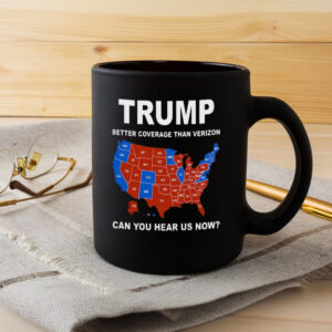 Trump Mug, Better Coverage Than Verizon Mug, Premium Mugs3