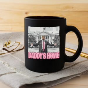 Trump Mug, Daddy's Home, He's Back Home Mug3