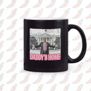 Trump Mug, Daddy's Home, He's Back Home Mugs1