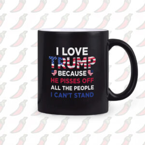 Trump Mug, He Pisses Off All The People I Can't Stand Mug1