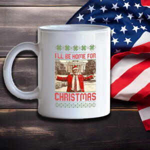 Trump Mug, President Trump I'll Be Home For Christmas Mug1