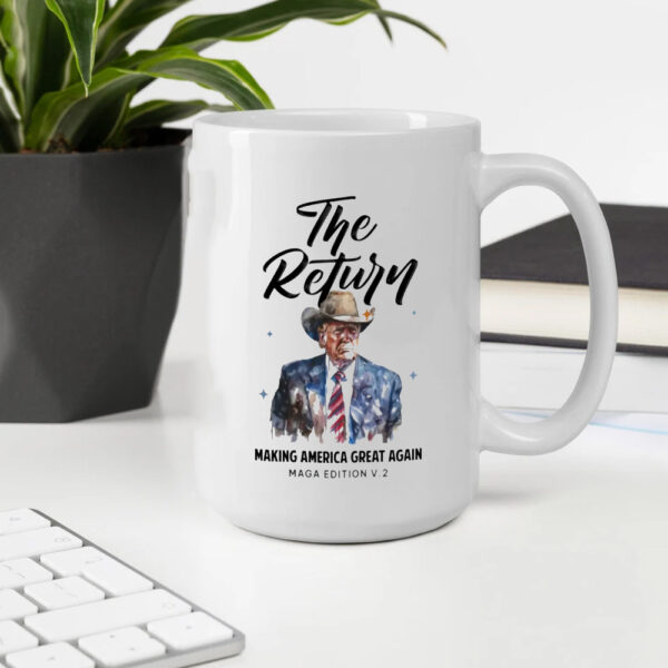 Trump Mug, The Return Of Trump, MAGA Edition V2 Mug