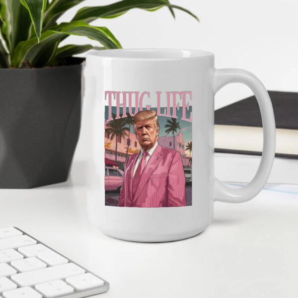 Trump Mug, Thug Life Is Being Strong To Keep America Safe Mug