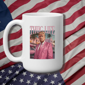 Trump Mug, Thug Life Is Being Strong To Keep America Safe Mug3