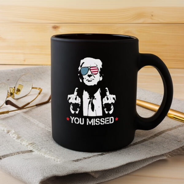 Trump Mug, You Missed, Legends Never Die Mug3