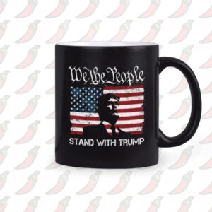 Trump Mugs, We The People, Stand with Trump Mug1