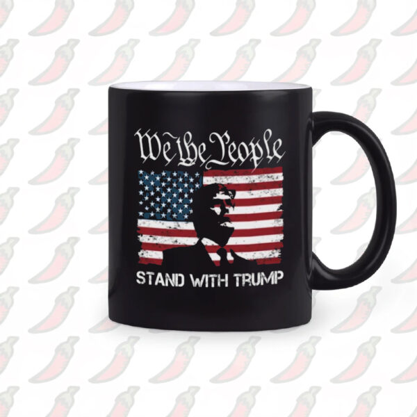 Trump Mugs, We The People, Stand with Trump Mug1