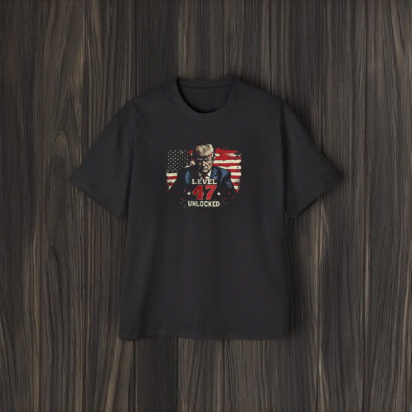 Trump President Level 47 Unlocked Shirts1