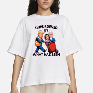 Trump T-Shirt, Unburdened by what has been, Trump Won Again Shirts