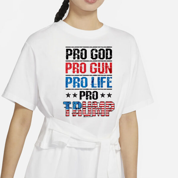 Trump T-Shirts, Pro God Pro Gun Pro Life Pro Trump Shirts1