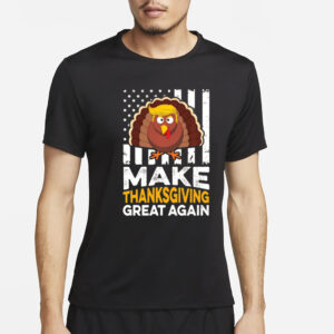 Trump Thanksgiving shirt, Make Thanksgiving Great Again Funny Trump T-Shirts3